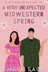 A Very Unexpected Midwestern Spring - Ember Sage - 9798233159794