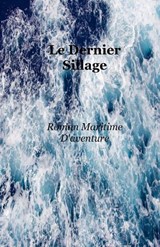 Le Dernier Sillage - Nachida Harouny - 9798233165221