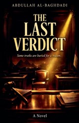 The Last Verdict - Abdullah Al-Baghdadi - 9798233170218