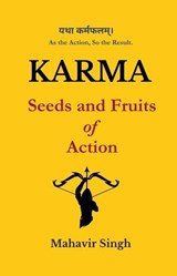 Karma: Seeds and Fruits of Action - MAHAVIR SINGH - 9798233179242