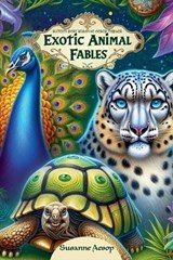 Exotic Animal Fables - Susanne Aesop - 9798233197079