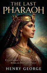 The Last Pharaoh - Henry George - 9798233214202