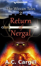 The Wiccan Tales 2: Return of Nergal - A.C. Cargill - 9798233216237