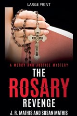 The Rosary Revenge - J R Mathis ; Susan Mathis - 9798233250484