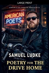 Poetry For The Drive Home - Samuel Ludke - 9798233256103