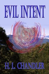 Evil Intent - H. L. Chandler - 9798233265099