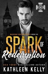 Spark of Redemption - Kathleen Kelly - 9798233265747