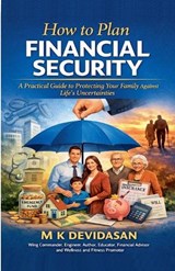 How to Plan Financial Security - M K Devidasan - 9798233268786