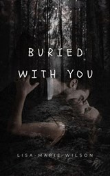 Buried With You - Lisa-marie Wilson - 9798233271830