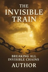 The Invisible Train - Benjamin Spencer - 9798233271861