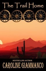 The Trail Home - Caroline Giammanco - 9798233280023