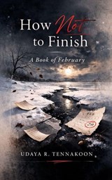 How Not to Finish - Udaya R. Tennakoon - 9798233283963