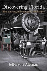 Discovering Florida - Jefferson Aleman - 9798233287428