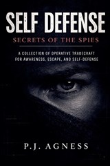 Self-Defense Secrets of the Spies - P J Agness - 9798233292576