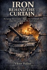 IRON BEHIND the CURTAIN - Viktor Halász - 9798233311116