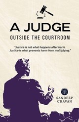 A Judge Outside the Courtroom - Sandeep Chavan - 9798233329081