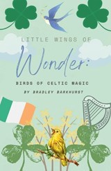 Little Wings of Wonder - Bradley Barkhurst - 9798233334832