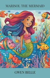 Marisol the Mermaid - Gwen Belle - 9798233335556