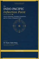 The Indo-Pacific Inflection Point - Naim Tahir Baig - 9798233349072