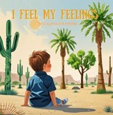 I Feel My Feelings - Rose Alinta-Koa Phoenix - 9798233350368