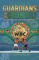 Guardians of the Green Belt - Shelby Robinson - 9798233352607