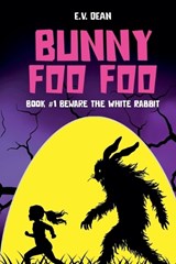 Bunny Foo Foo - E V Dean - 9798233386848