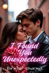 I Found You Unexpectedly - Birister Sharma - 9798233389818