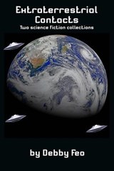 Extraterrestrial Contacts - Debby Feo - 9798233413964