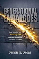 Generational Embargoes - Dennis Ofori - 9798233431968