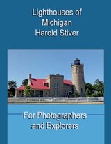 Michigan Lighthouses - Harold Stiver - 9798233446047