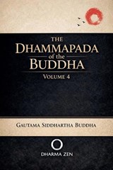 The Dhammapada of the Buddha, Volume 4 - Gautama Siddhartha Buddha - 9798233447617