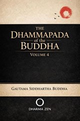 The Dhammapada of the Buddha, Volume 4 - Gautama Siddhartha Buddha - 9798233457616