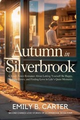 Autumn in Silverbrook - Emily B Carter - 9798233459641