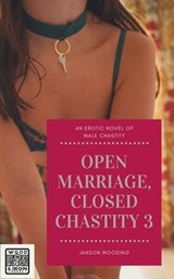 Open Marriage, Closed Chastity 3 - Janson Wooding - 9798233461293