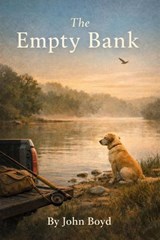 The Empty Bank - John Boyd - 9798233474149