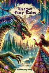 Dragon Fairy Tales - Susanne Aesop - 9798233479731
