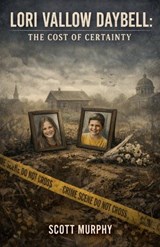 Lori Vallow Daybell - Scott K Murphy - 9798233487255