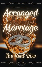 Arranged Marriage: The Real Vow - Navi Mistral - 9798233489099