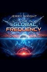 The Global Frequency - Jerry Wright - 9798233495793