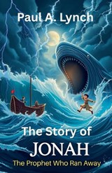 The Story of Jonah - Paul A Lynch - 9798233497742