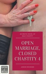 Open Marriage, Closed Chastity 4 - Janson Wooding - 9798233499029