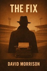 The Fix - David Morrison - 9798233502347