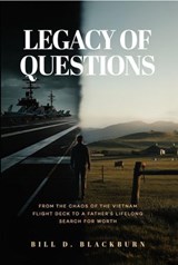 Legacy of Questions - Bill D. Blackburn Sr - 9798233509636