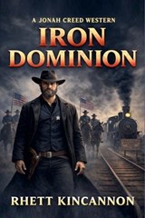 Iron Dominion - Rhett Kincannon - 9798233511097