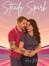 Steady Spark - Kris Monforte - 9798233517228