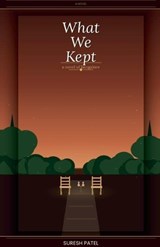 What We Kept - Suresh Patel - 9798233521225