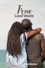 True Love Waits - Miguel Ángel Núñez - 9798233526879