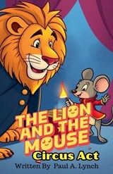 The Lion and the Mouse - Paul A Lynch - 9798233527128