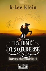 Au rythme d'un cœur brisé - K-Lee Klein - 9798233529993
