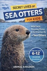 Secret Lives of Sea Otters for Kids - Animal Kingdom - 9798233530920